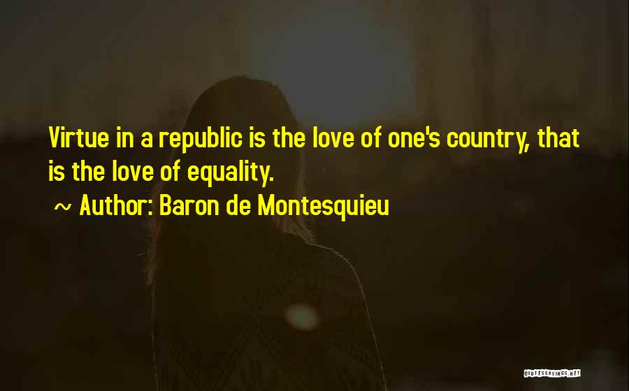 Equality Love Quotes By Baron De Montesquieu