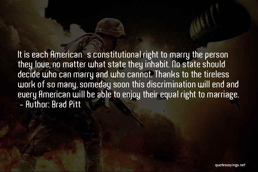 Equality Love Quotes By Brad Pitt