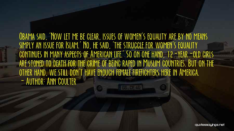 Equality Obama Quotes By Ann Coulter