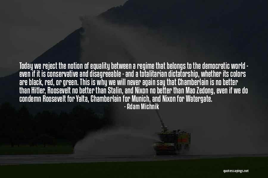 Equality Of Color Quotes By Adam Michnik Equality Of Color Quotes By Adam Michnik
