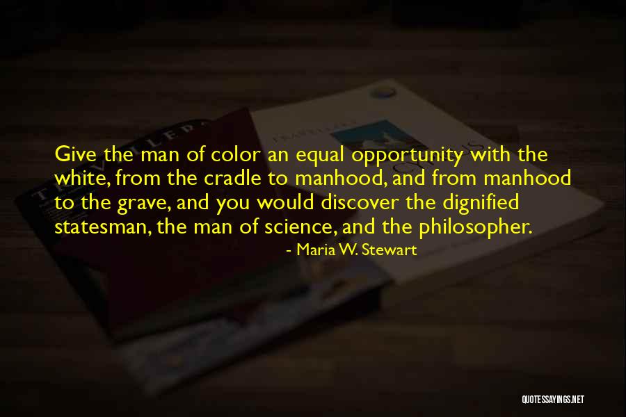 Equality Of Color Quotes By Maria W. Stewart Equality Of Color Quotes By Maria W. Stewart