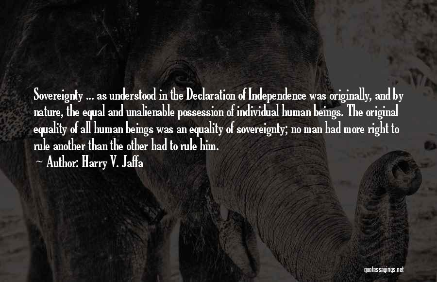 Equality Of Human Beings Quotes By Harry V. Jaffa