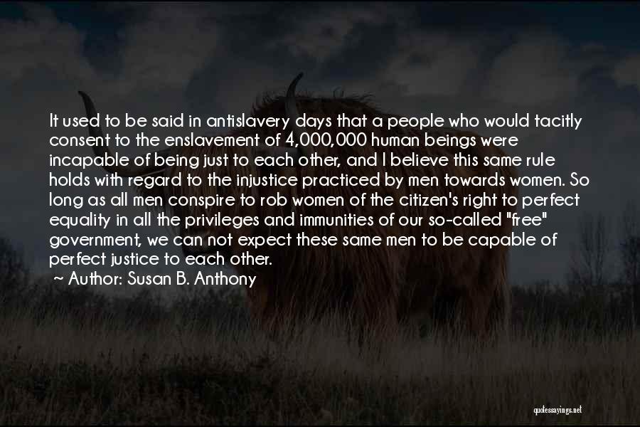 Equality Of Human Beings Quotes By Susan B. Anthony