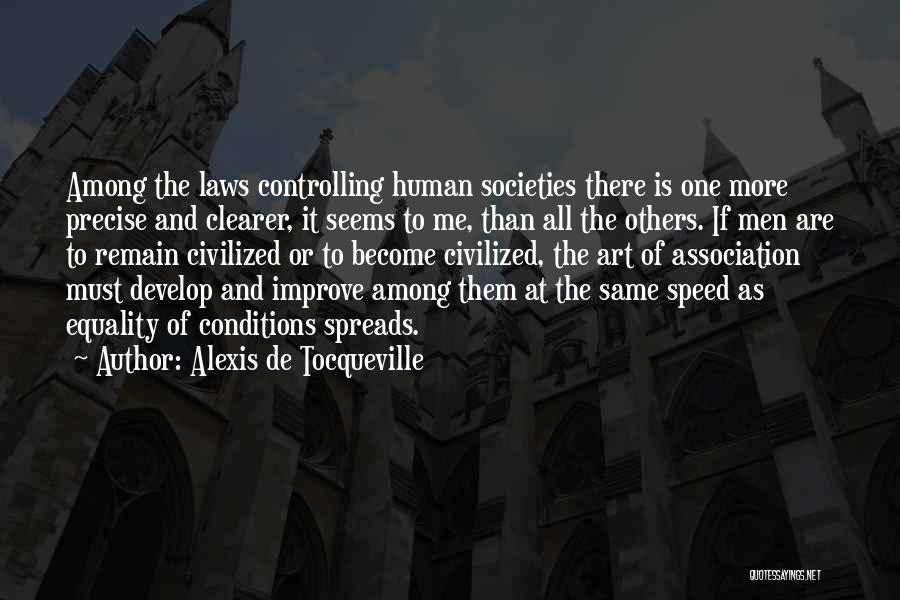 Equality Of Human Quotes By Alexis De Tocqueville