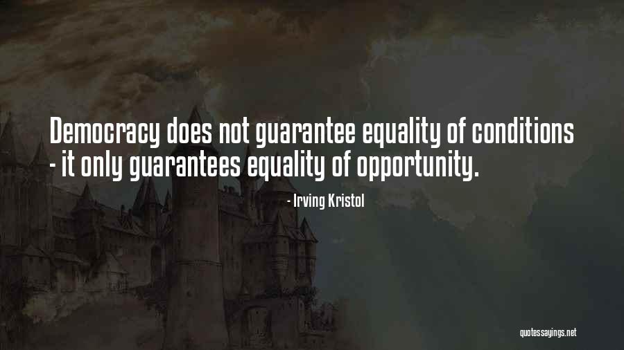 Equality Of Opportunity Quotes By Irving Kristol Equality Of Opportunity Quotes By Irving Kristol
