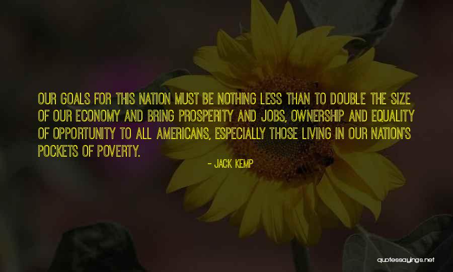 Equality Of Opportunity Quotes By Jack Kemp Equality Of Opportunity Quotes By Jack Kemp