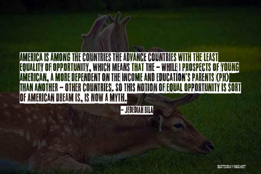 Equality Of Opportunity Quotes By Jedediah Bila Equality Of Opportunity Quotes By Jedediah Bila