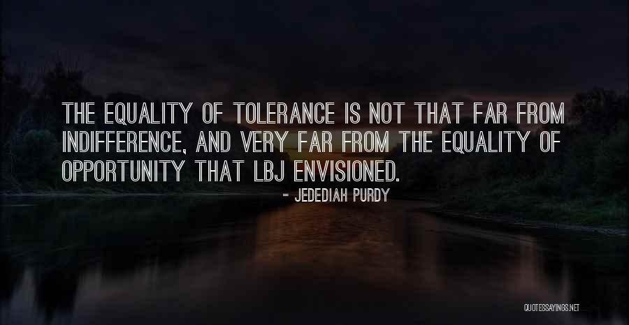 Equality Of Opportunity Quotes By Jedediah Purdy Equality Of Opportunity Quotes By Jedediah Purdy