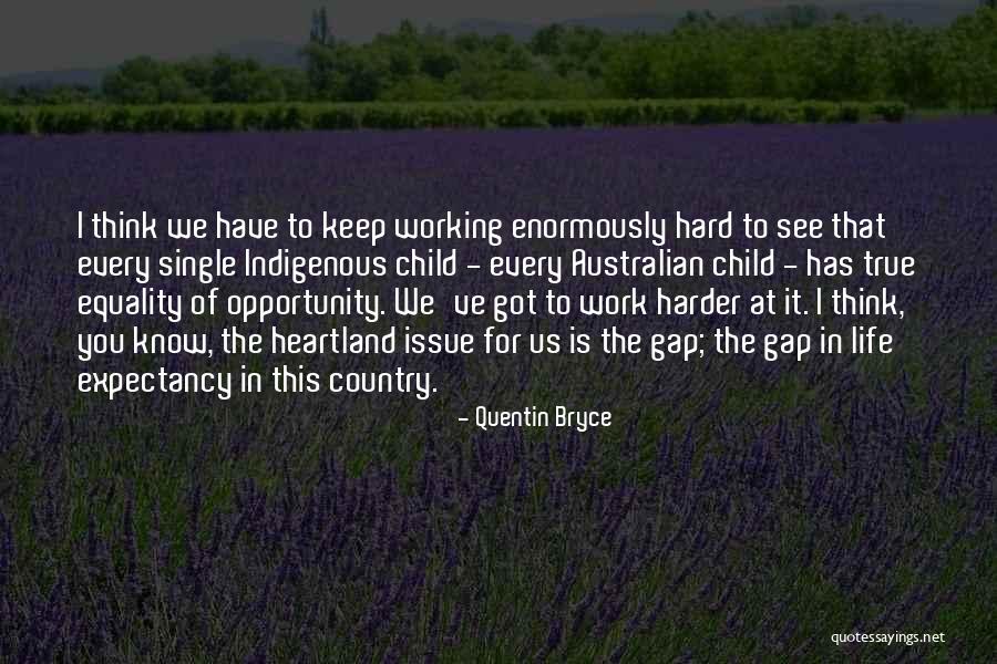Equality Of Opportunity Quotes By Quentin Bryce Equality Of Opportunity Quotes By Quentin Bryce