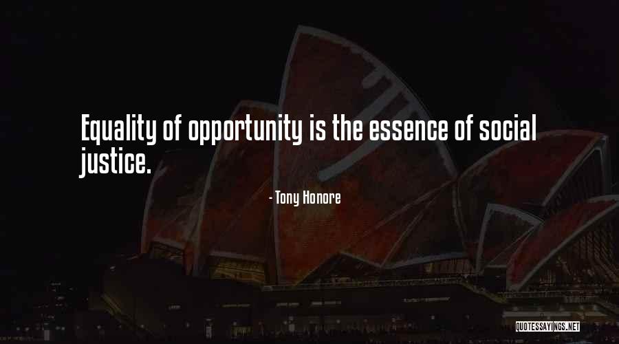 Equality Of Opportunity Quotes By Tony Honore Equality Of Opportunity Quotes By Tony Honore
