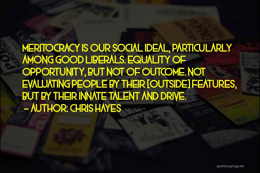 Equality Of Outcome Quotes By Chris Hayes