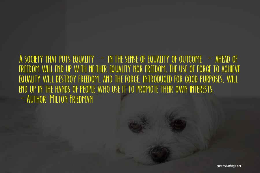 Equality Of Outcome Quotes By Milton Friedman