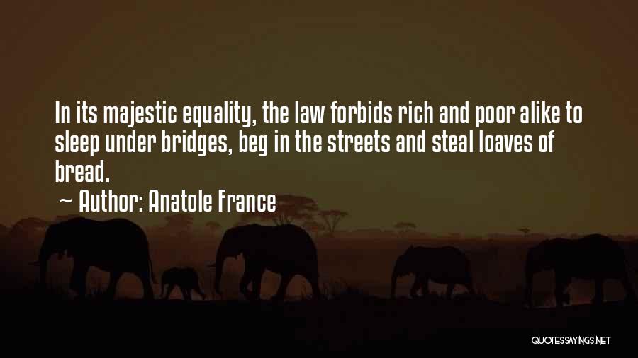 Equality Of Rich And Poor Quotes By Anatole France