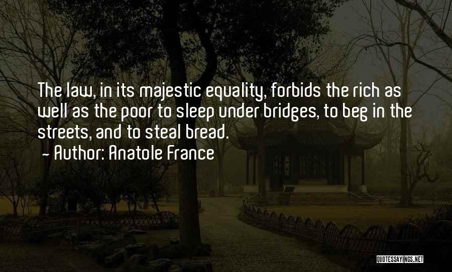 Equality Of Rich And Poor Quotes By Anatole France