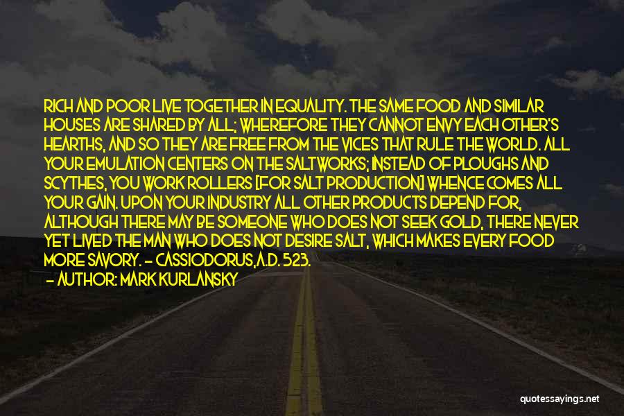 Equality Of Rich And Poor Quotes By Mark Kurlansky