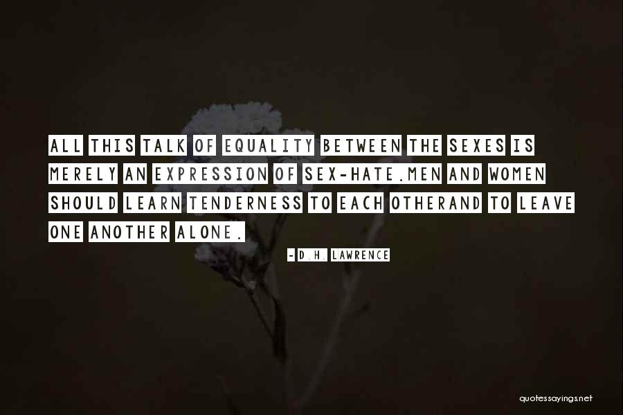 Equality Of The Sexes Quotes By D.H. Lawrence Equality Of The Sexes Quotes By D.H. Lawrence