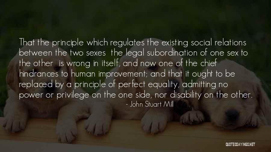 Equality Of The Sexes Quotes By John Stuart Mill Equality Of The Sexes Quotes By John Stuart Mill