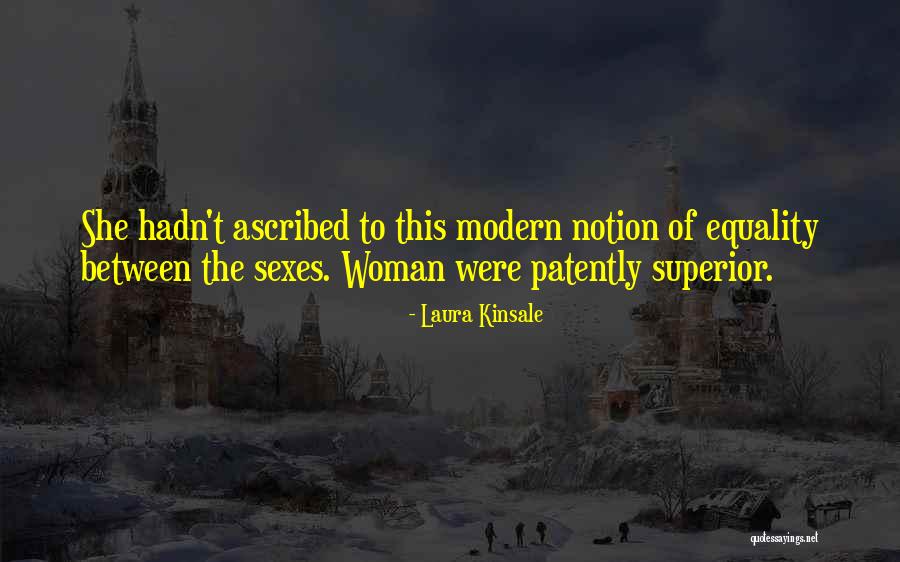 Equality Of The Sexes Quotes By Laura Kinsale Equality Of The Sexes Quotes By Laura Kinsale