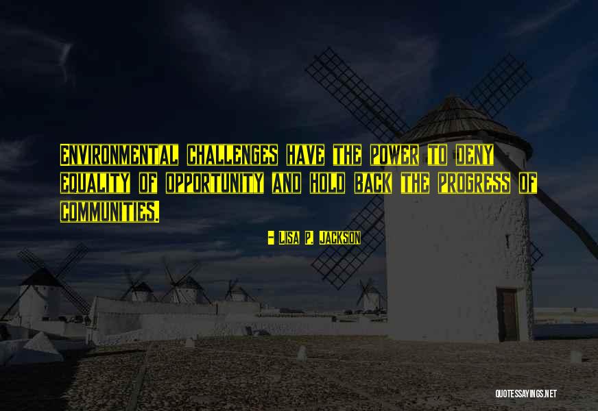 Equality Progress Quotes By Lisa P. Jackson Equality Progress Quotes By Lisa P. Jackson