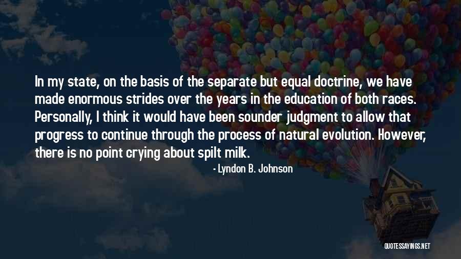 Equality Progress Quotes By Lyndon B. Johnson Equality Progress Quotes By Lyndon B. Johnson