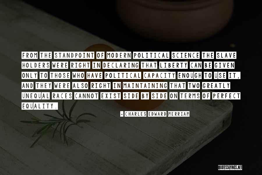 Equality Race Quotes By Charles Edward Merriam Equality Race Quotes By Charles Edward Merriam