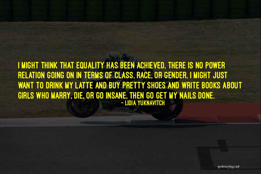 Equality Race Quotes By Lidia Yuknavitch Equality Race Quotes By Lidia Yuknavitch