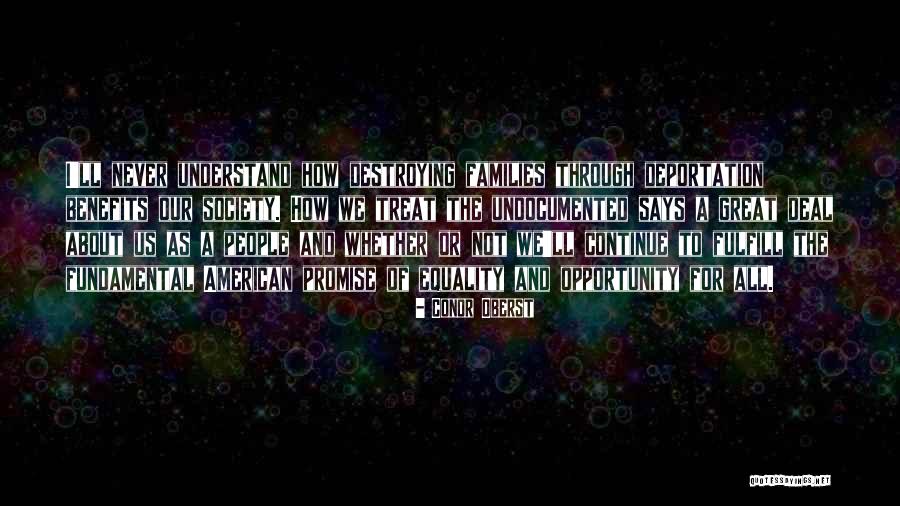 Equality To Opportunity Quotes By Conor Oberst Equality To Opportunity Quotes By Conor Oberst