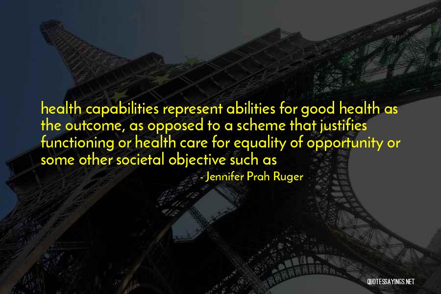 Equality To Opportunity Quotes By Jennifer Prah Ruger Equality To Opportunity Quotes By Jennifer Prah Ruger