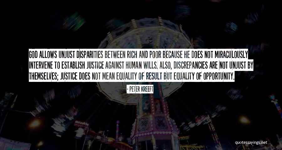 Equality To Opportunity Quotes By Peter Kreeft Equality To Opportunity Quotes By Peter Kreeft