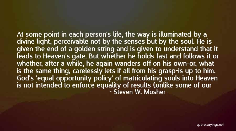 Equality To Opportunity Quotes By Steven W. Mosher Equality To Opportunity Quotes By Steven W. Mosher