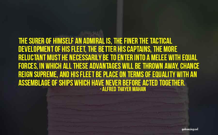 Equality Together Quotes By Alfred Thayer Mahan Equality Together Quotes By Alfred Thayer Mahan