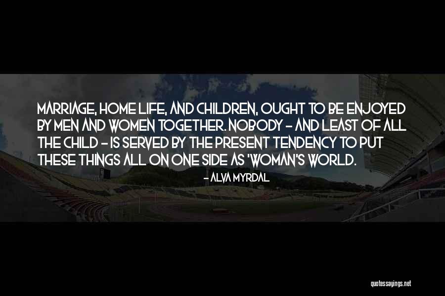 Equality Together Quotes By Alva Myrdal Equality Together Quotes By Alva Myrdal