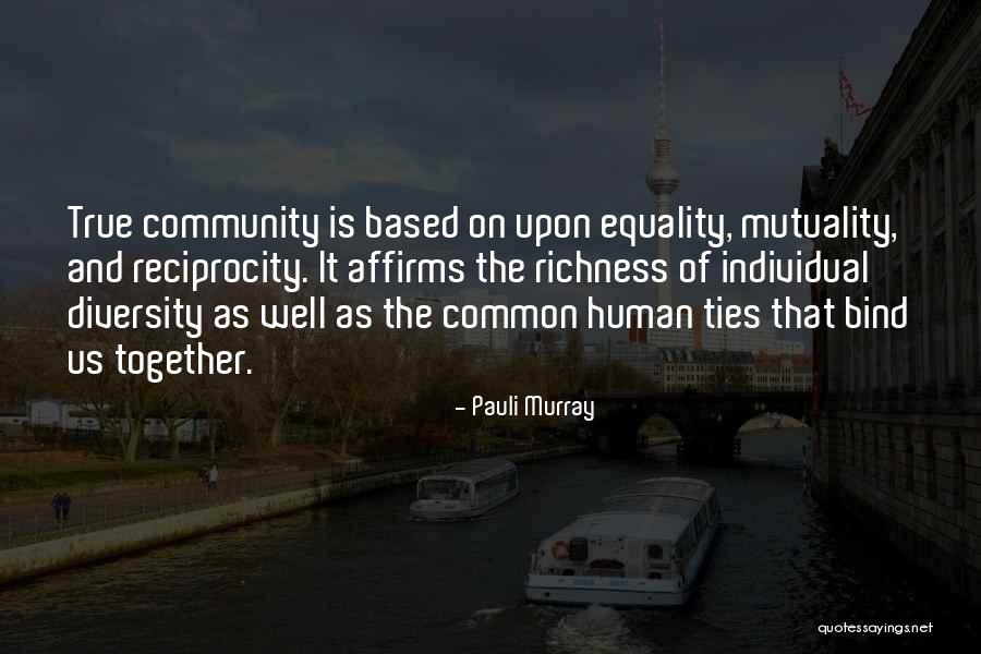 Equality Together Quotes By Pauli Murray Equality Together Quotes By Pauli Murray