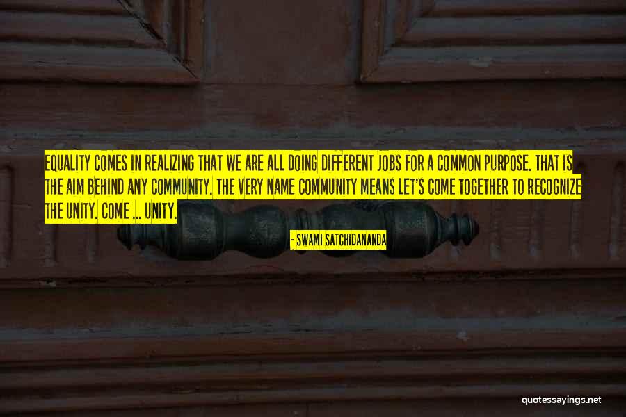 Equality Together Quotes By Swami Satchidananda Equality Together Quotes By Swami Satchidananda