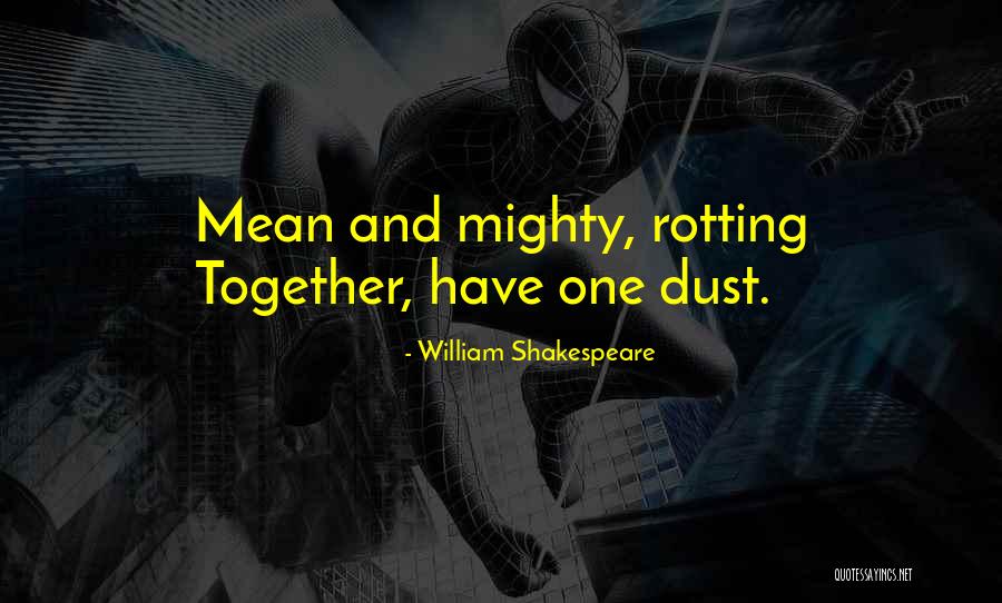 Equality Together Quotes By William Shakespeare Equality Together Quotes By William Shakespeare