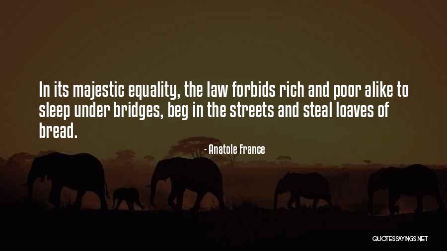 Equality Under The Law Quotes By Anatole France Equality Under The Law Quotes By Anatole France