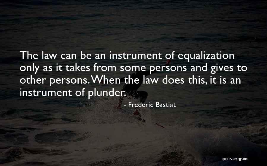 Equalization Quotes By Frederic Bastiat