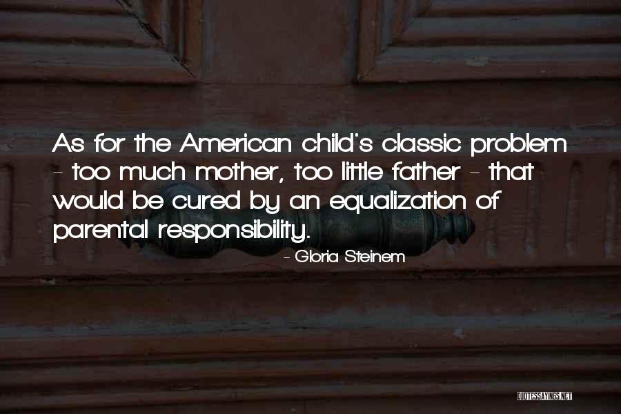 Equalization Quotes By Gloria Steinem