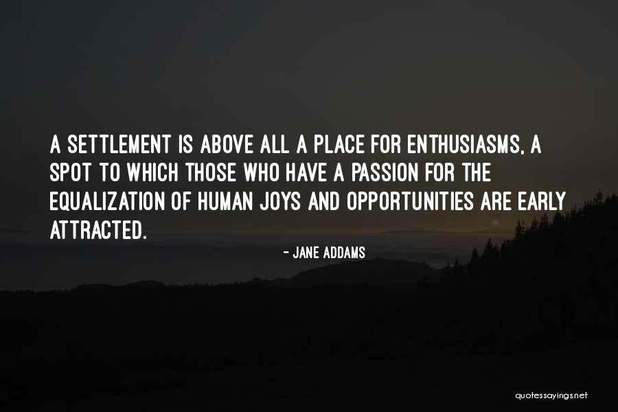 Equalization Quotes By Jane Addams