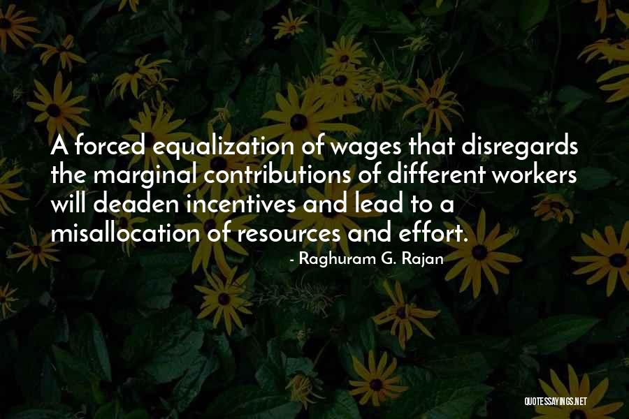 Equalization Quotes By Raghuram G. Rajan