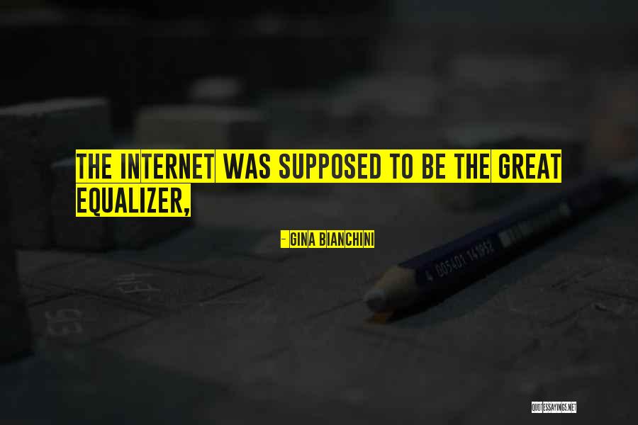 Equalizer 1 Quotes By Gina Bianchini Equalizer 1 Quotes By Gina Bianchini