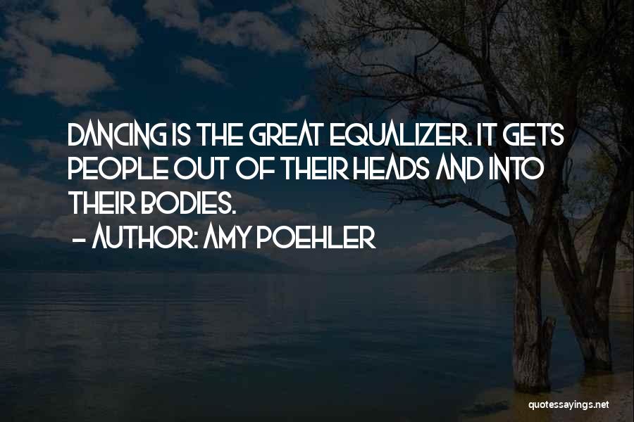 Equalizer Quotes By Amy Poehler