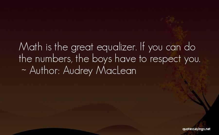 Equalizer Quotes By Audrey MacLean