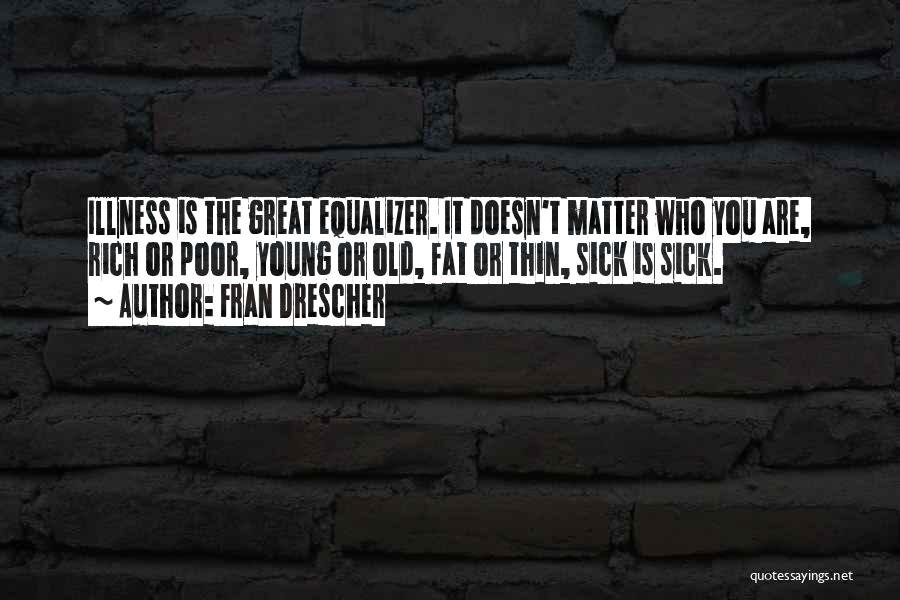 Equalizer Quotes By Fran Drescher