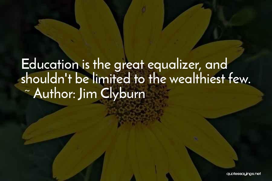 Equalizer Quotes By Jim Clyburn