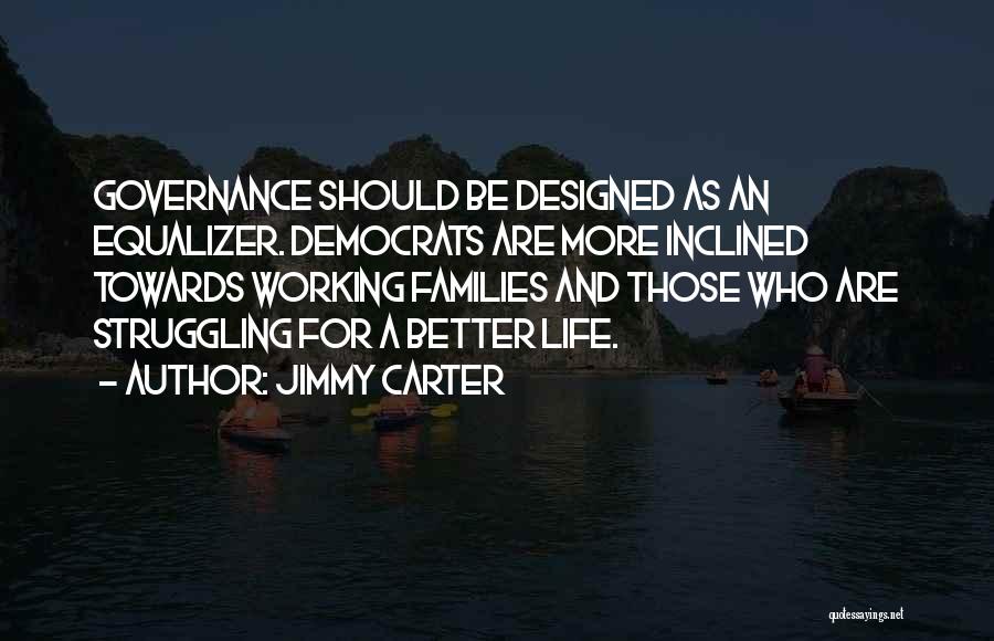 Equalizer Quotes By Jimmy Carter