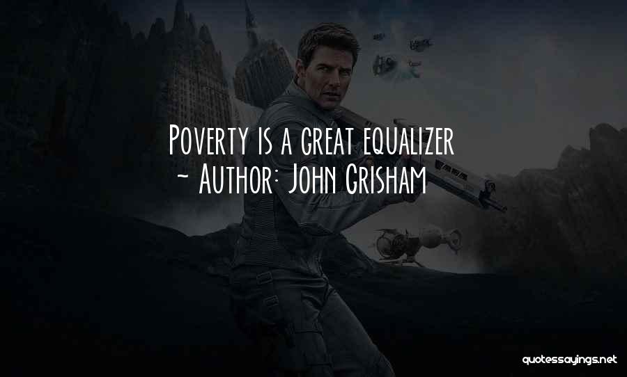 Equalizer Quotes By John Grisham