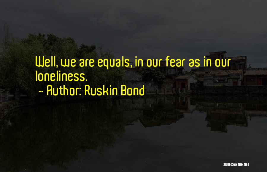 Equals Quotes By Ruskin Bond
