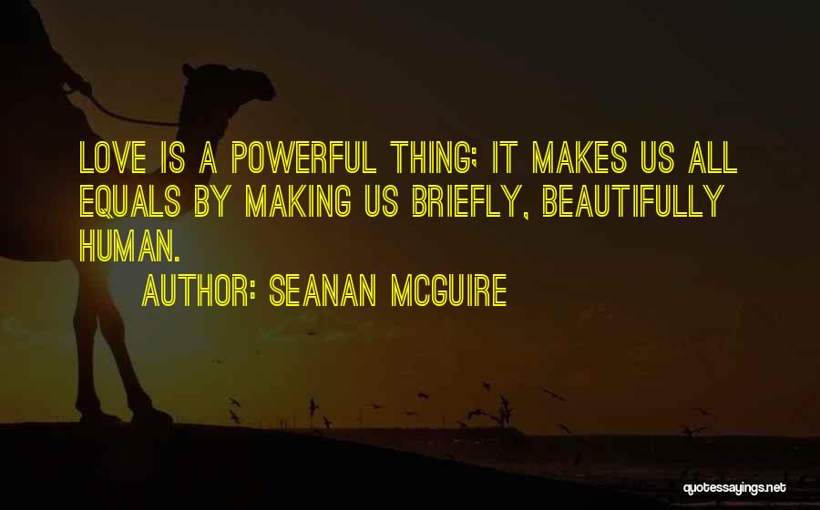 Equals Quotes By Seanan McGuire