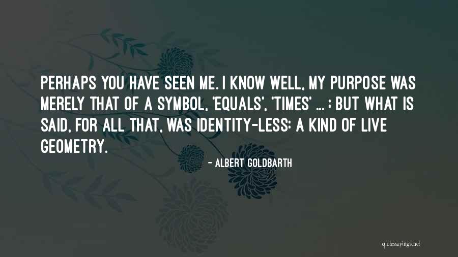 Equals Symbol Quotes By Albert Goldbarth Equals Symbol Quotes By Albert Goldbarth